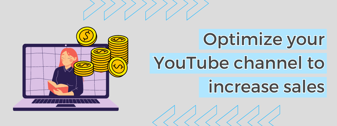 Optimize Your Youtube Channel To Increase Sales