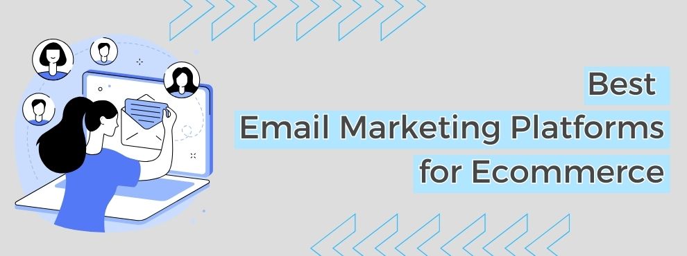 Best Email Marketing Ecommerce Platforms